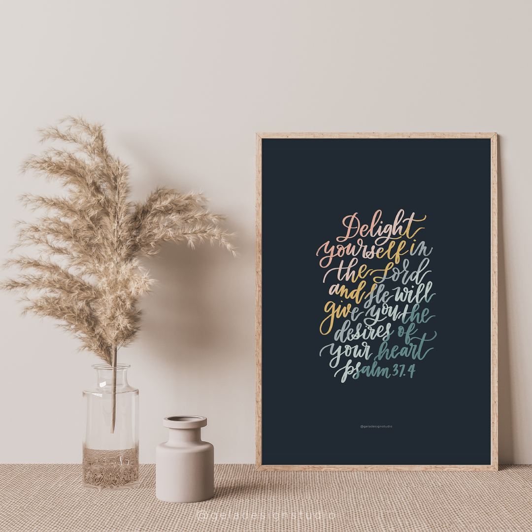 Delight Yourself In The Lord Art Print