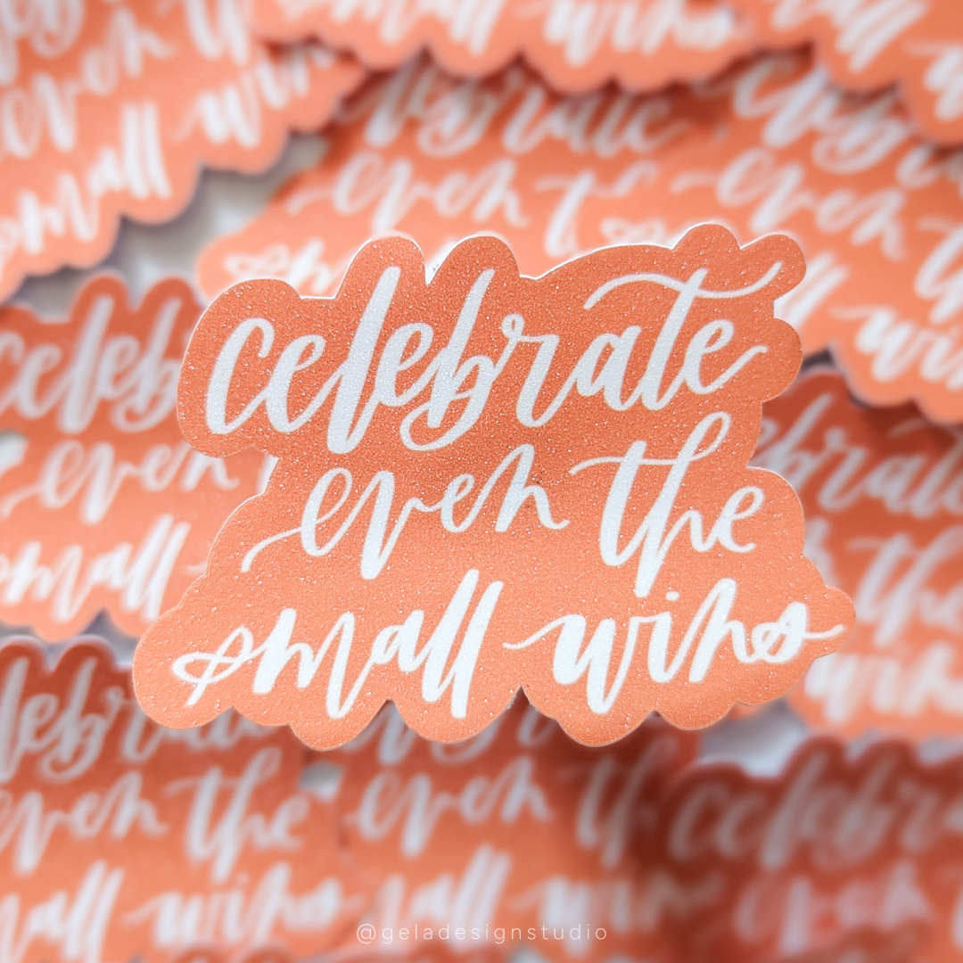 Celebrate Even The Small Wins Sticker