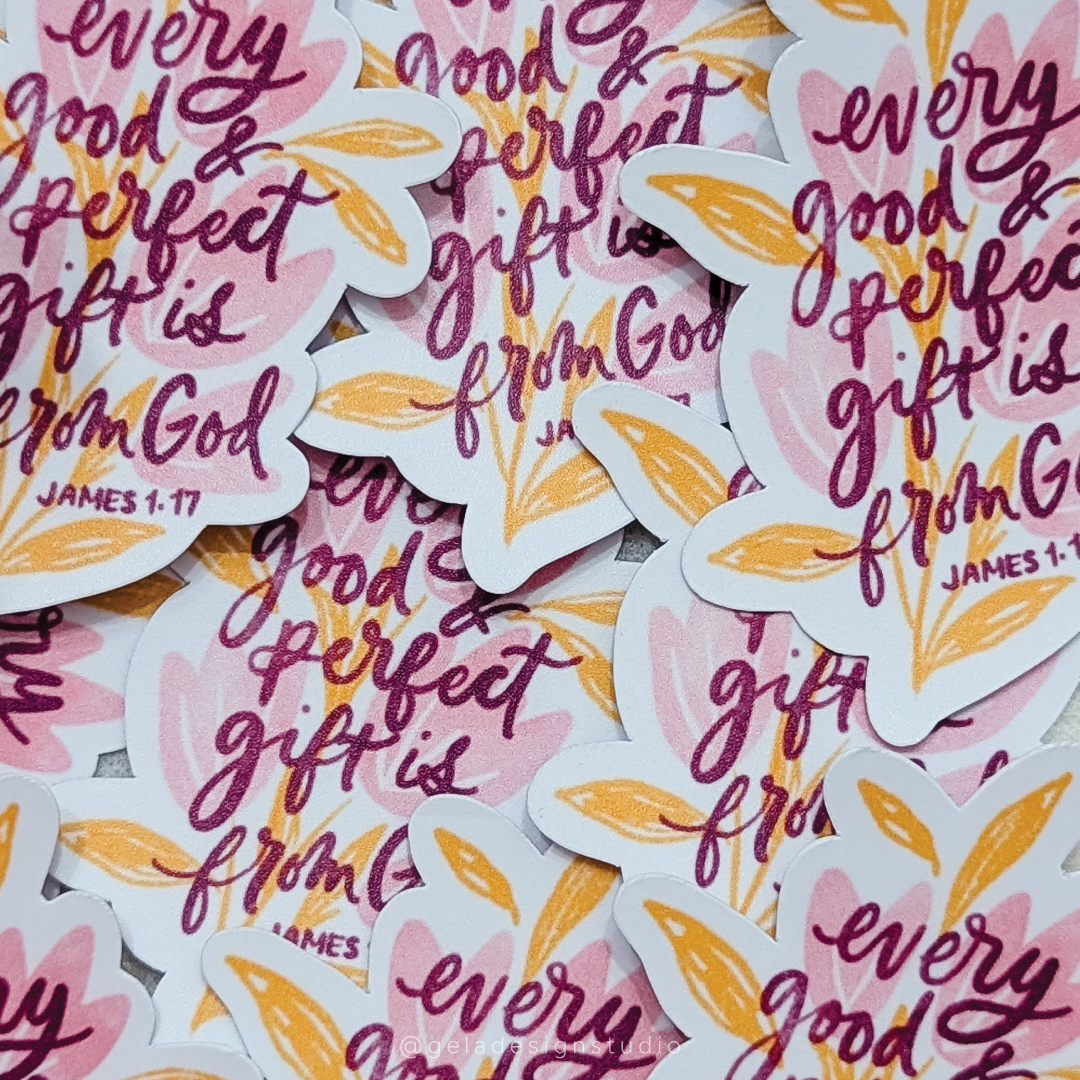 Every Good And Perfect Gift Is From God Sticker