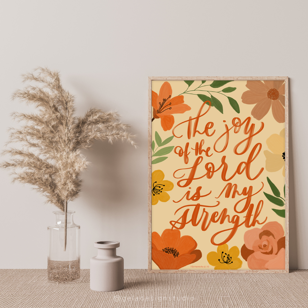 The Joy Of The Lord Is My Strength Art Print