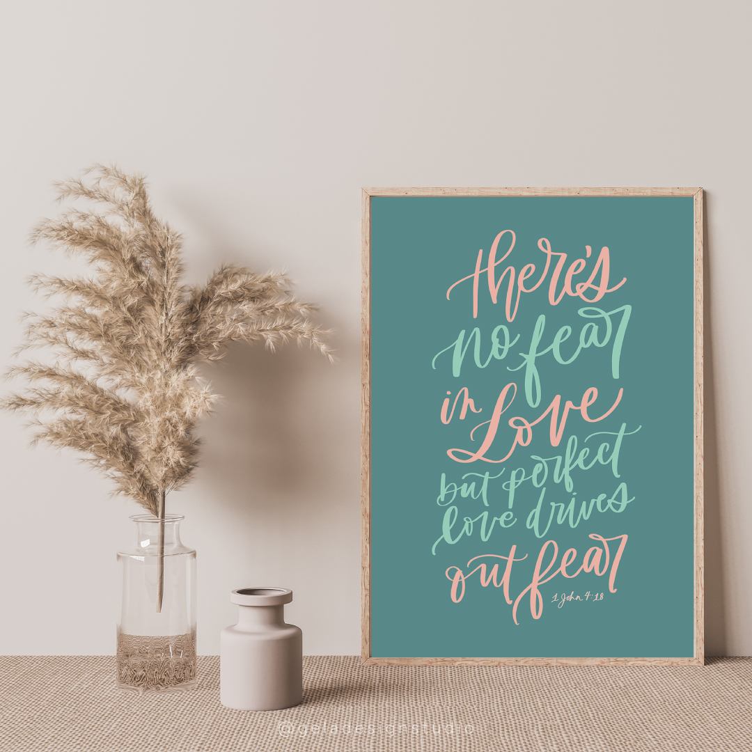 There’s No Fear In Love Art Print
