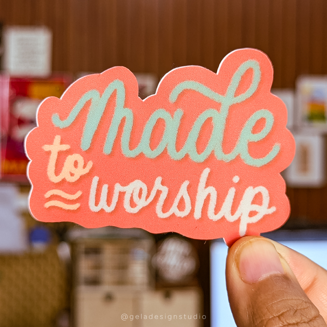Made To Worship Sticker