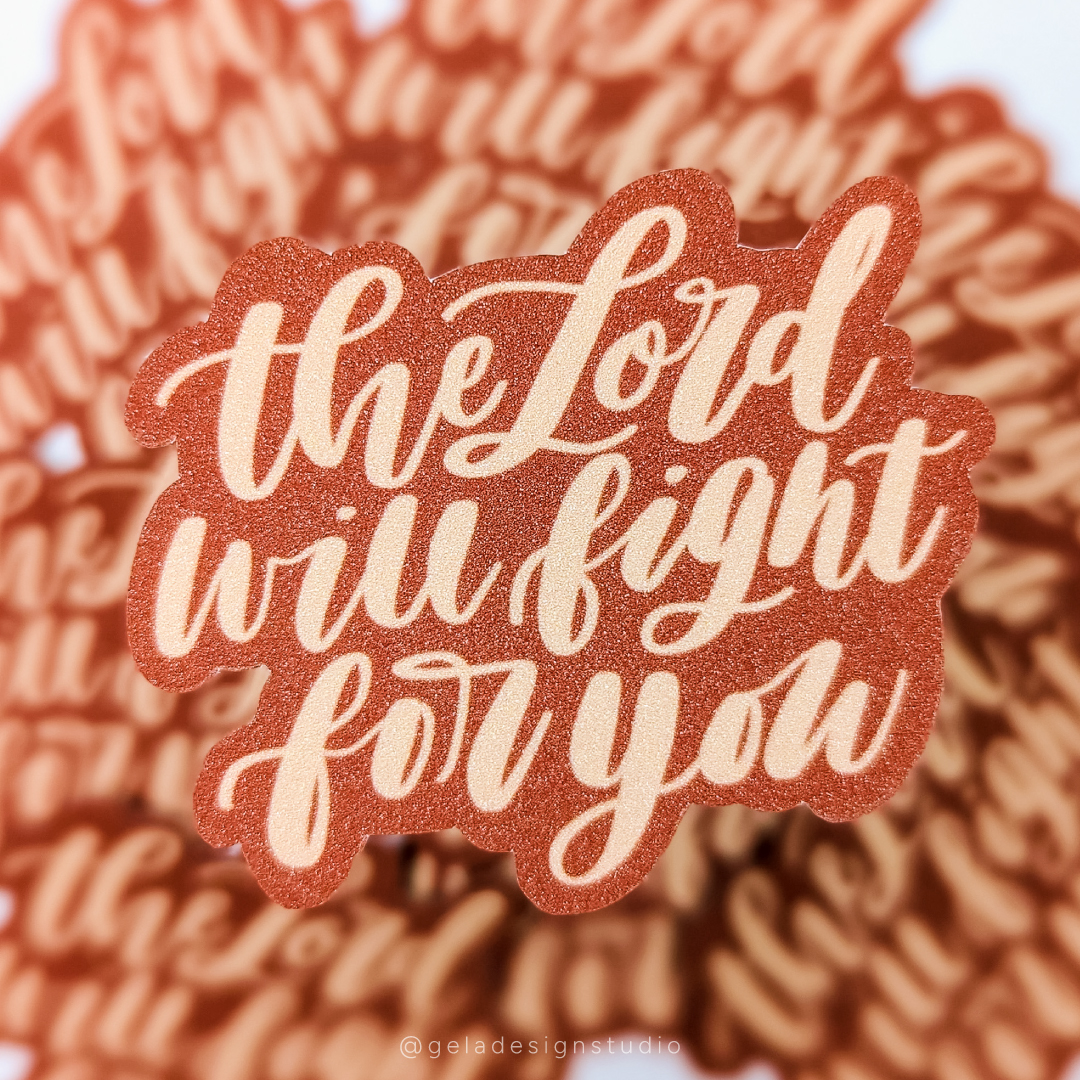 The Lord Will Fight For You Sticker