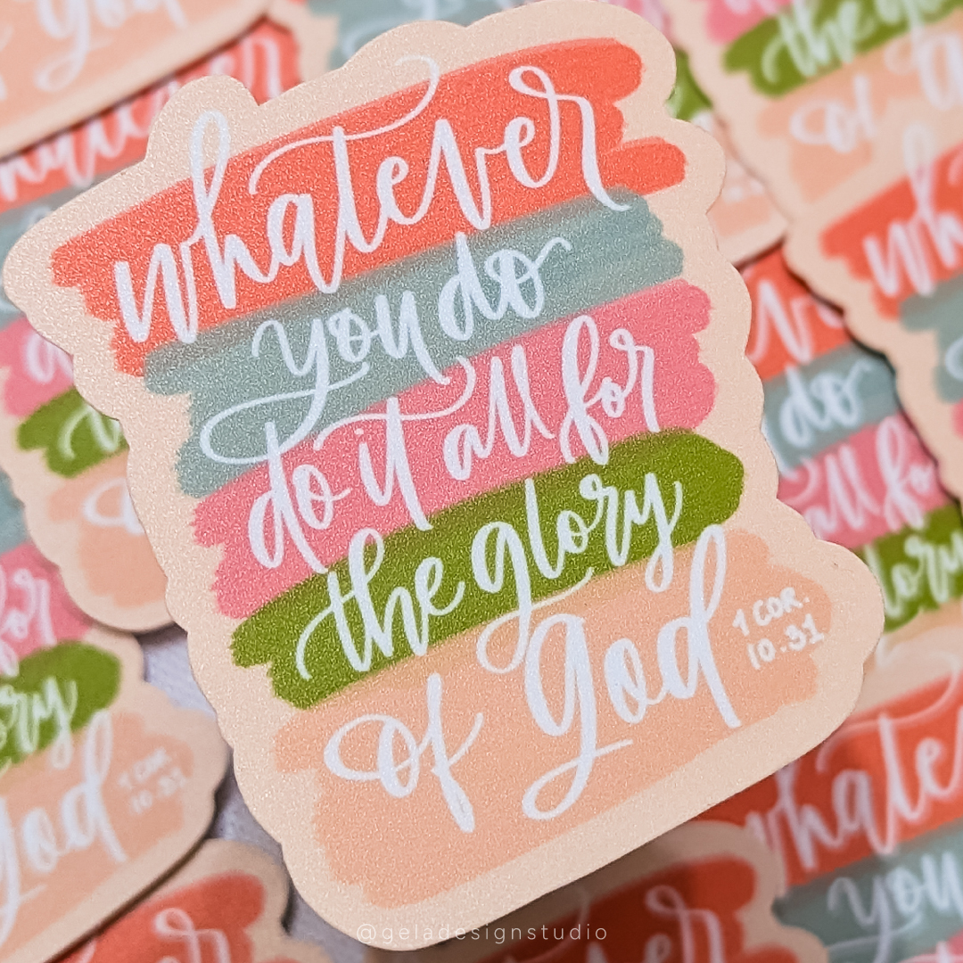 Whatever You Do, Do It All For The Glory Of God Sticker - Image 3